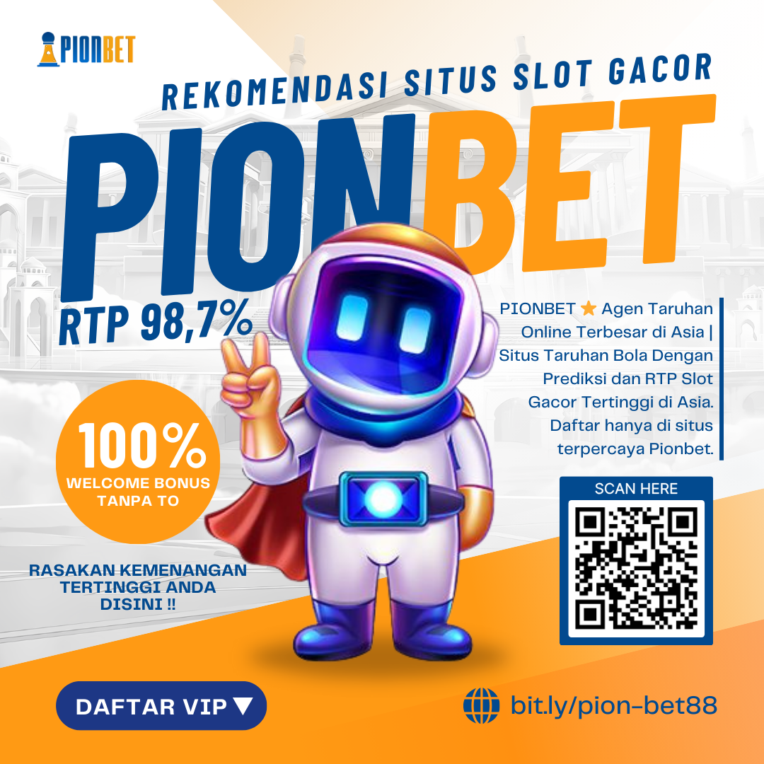 PIONBET – Situs Gacor Mudah Menang Dengan RTP Slot Tertinggi